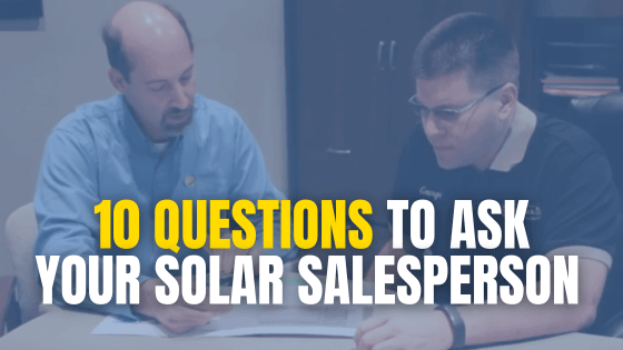 10 Questions To Ask Your Solar Salesperson Thumbnail