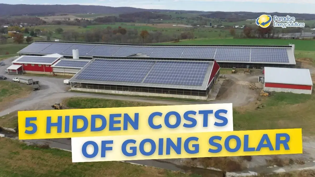 5 Hidden Costs Of Going Solar ParadiseEnergySolutions Copy