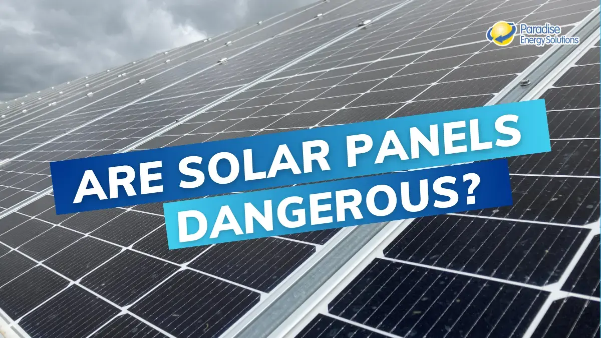 Are Solar Panels Dangerous