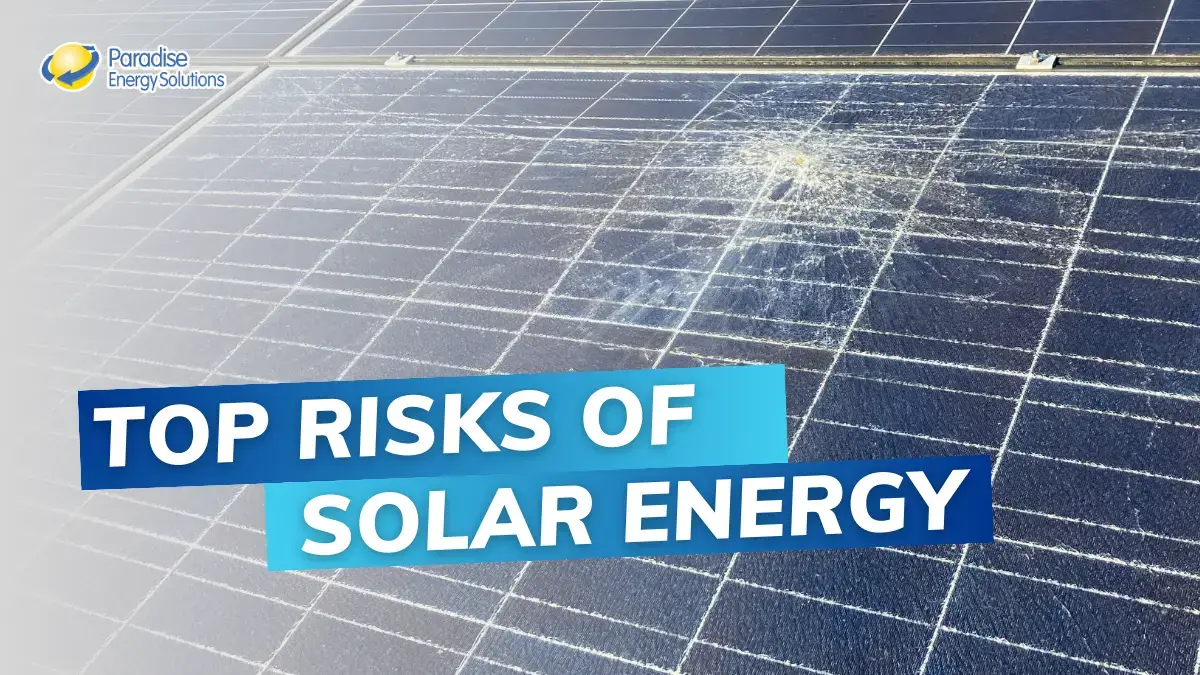 Top Risks Of SolarEnergy ParadiseEnergySolutions Copy